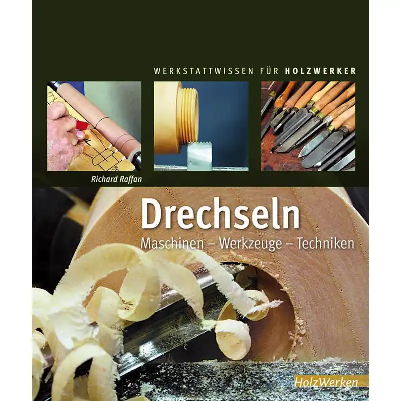 Drechseln, Maschinen-Werkzeuge-Techniken Neue Kollektion