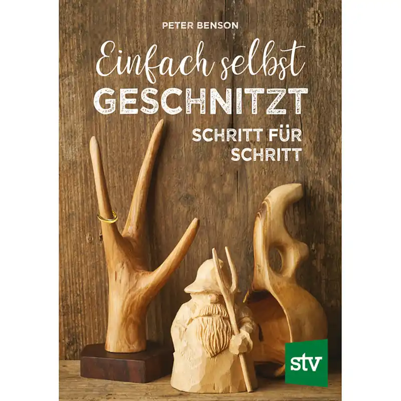 Einfach selbst geschnitzt - Schritt für Schritt Preis Gesenkt