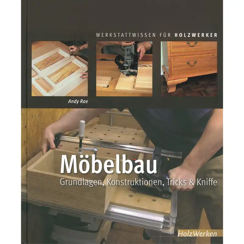 Schneller Versand Möbelbau - Grundlagen, Konstruktionen, Tricks & Kniffe