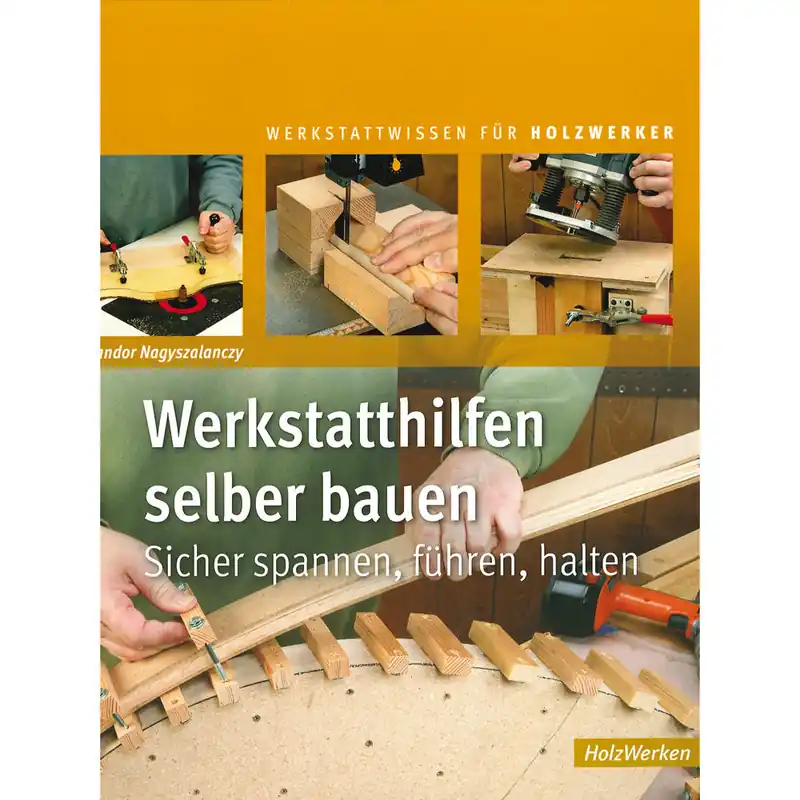Letzte Chance Werkstatthilfen selber bauen